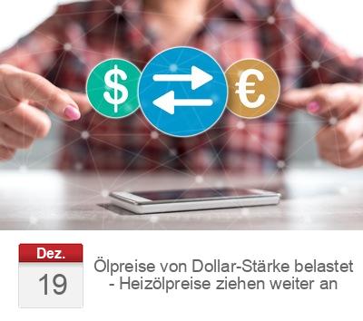 Ölpreise von Dollar-Stärke belastet - Heizölpreise ziehen weiter an