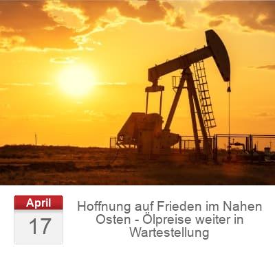 Hoffnung auf Frieden im Nahen Osten - Ölpreise weiter in Wartestellung