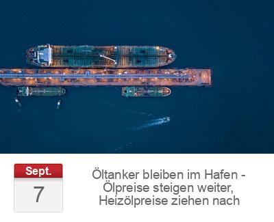 Öltanker bleiben im Hafen - Ölpreise steigen weiter, Heizölpreise ziehen nach