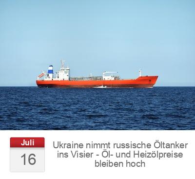 Ukraine nimmt russische Öltanker ins Visier - Öl- und Heizölpreise bleiben hoch