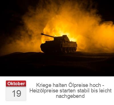 Kriege halten Ölpreise hoch - Heizölpreise starten stabil bis leicht nachgebend