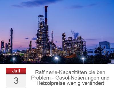 Raffinerie-Kapazitäten bleiben Problem - Gasöl-Notierungen und Heizölpreise wenig verändert