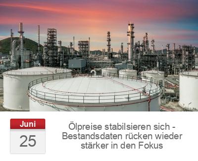 Ölpreise stabilsieren sich - Bestandsdaten rücken wieder stärker in den Fokus